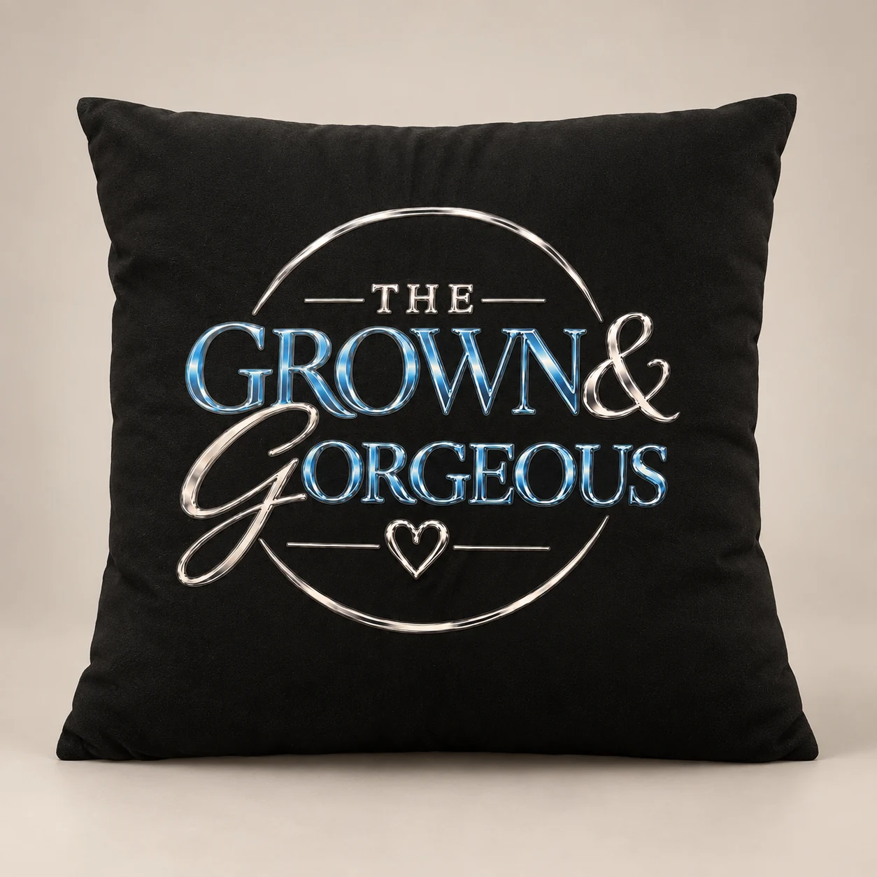 Grown & Gorgeous Pillow